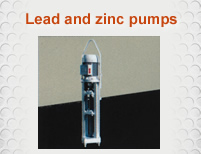Lead and zinc pumps Lead and zinc pumps